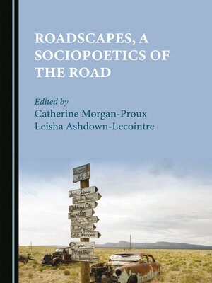 cover image of Roadscapes, a Sociopoetics of the Road